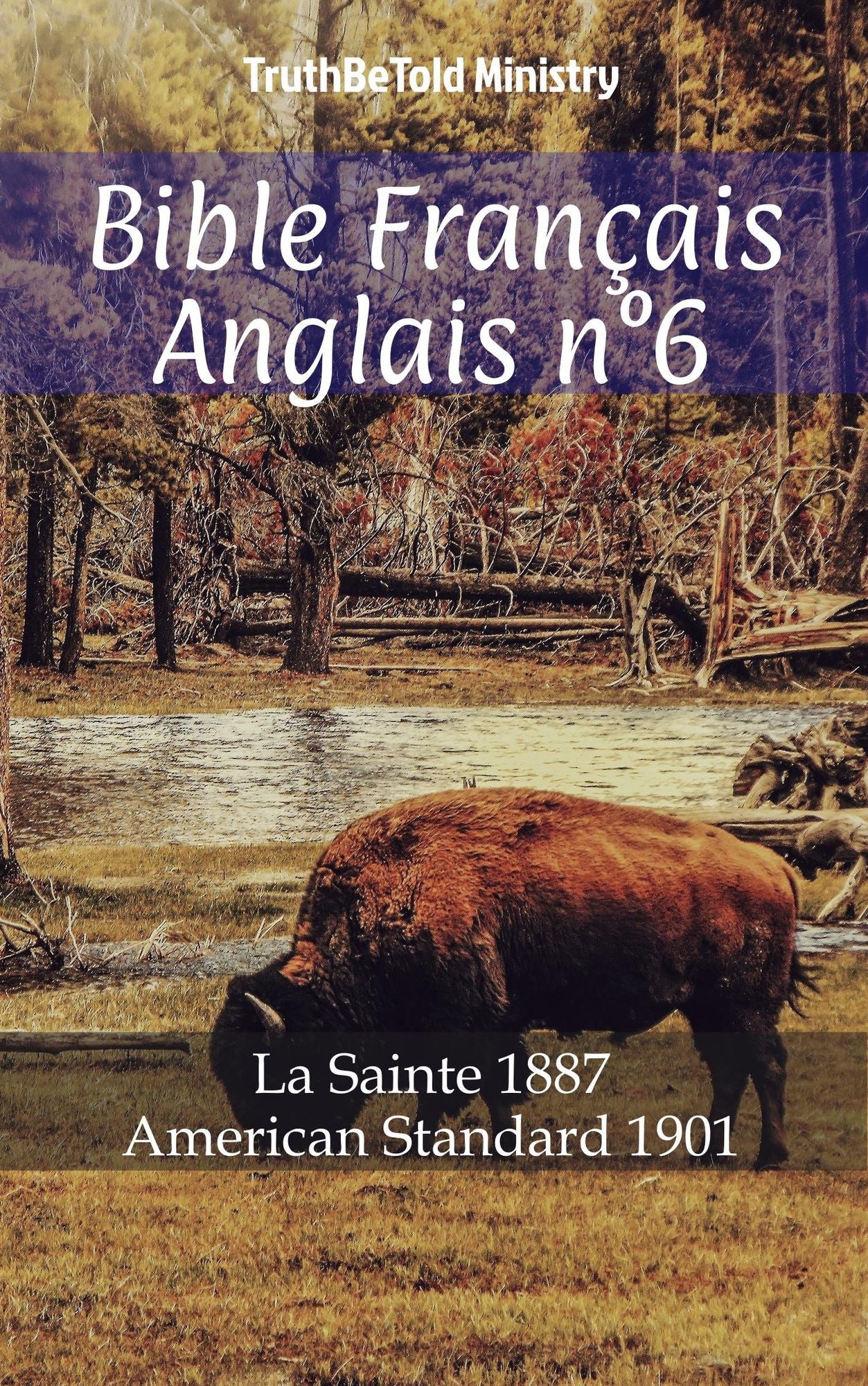 Bible Français Anglais n°6: La Sainte 1887 - American Standard 1901