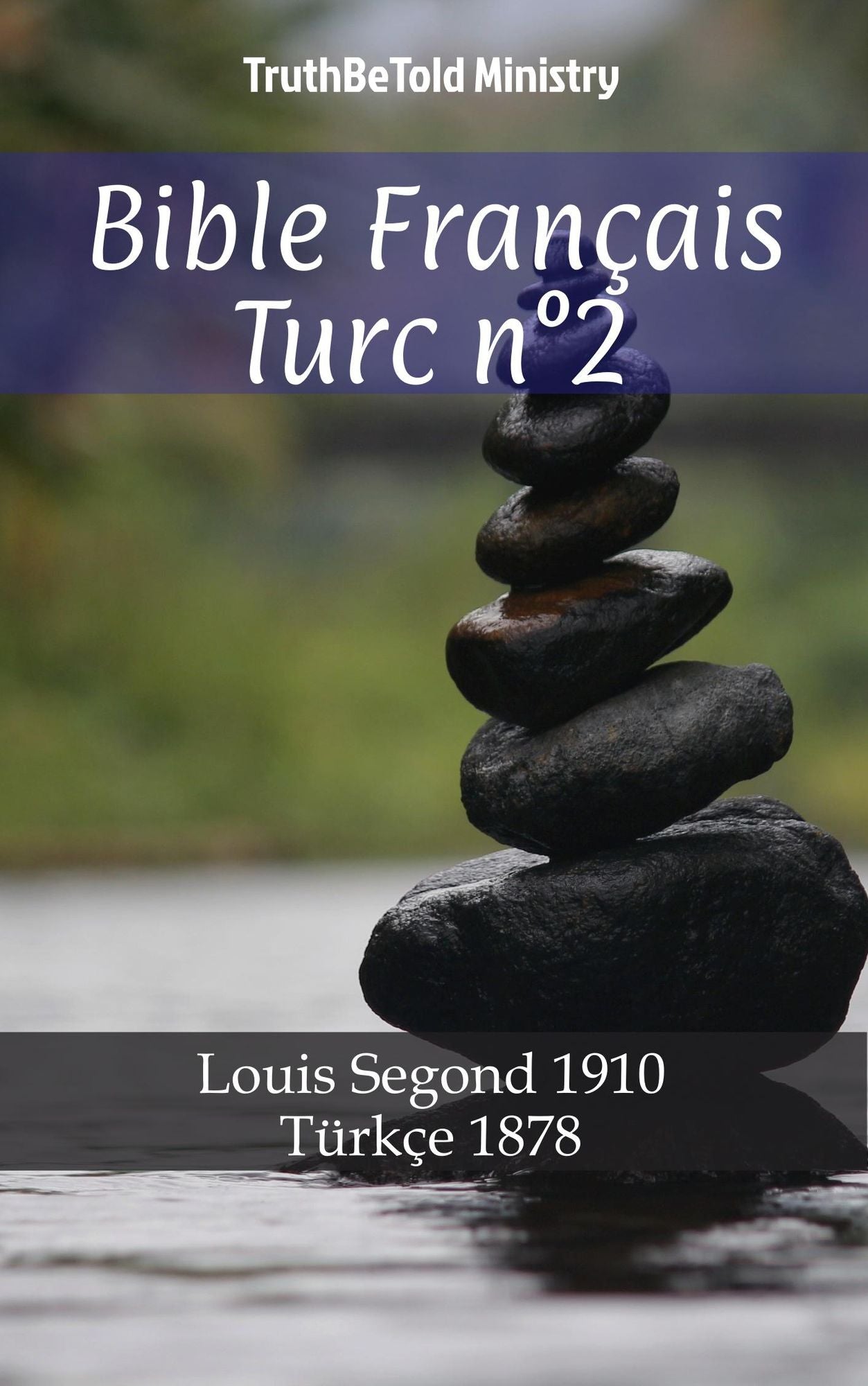Bible Français Turc n°2: Louis Segond 1910 - Türkçe 1878