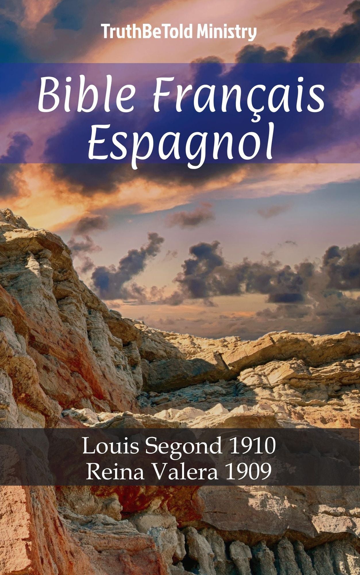Bible Français Espagnol: Louis Segond 1910 - Reina Valera 1909