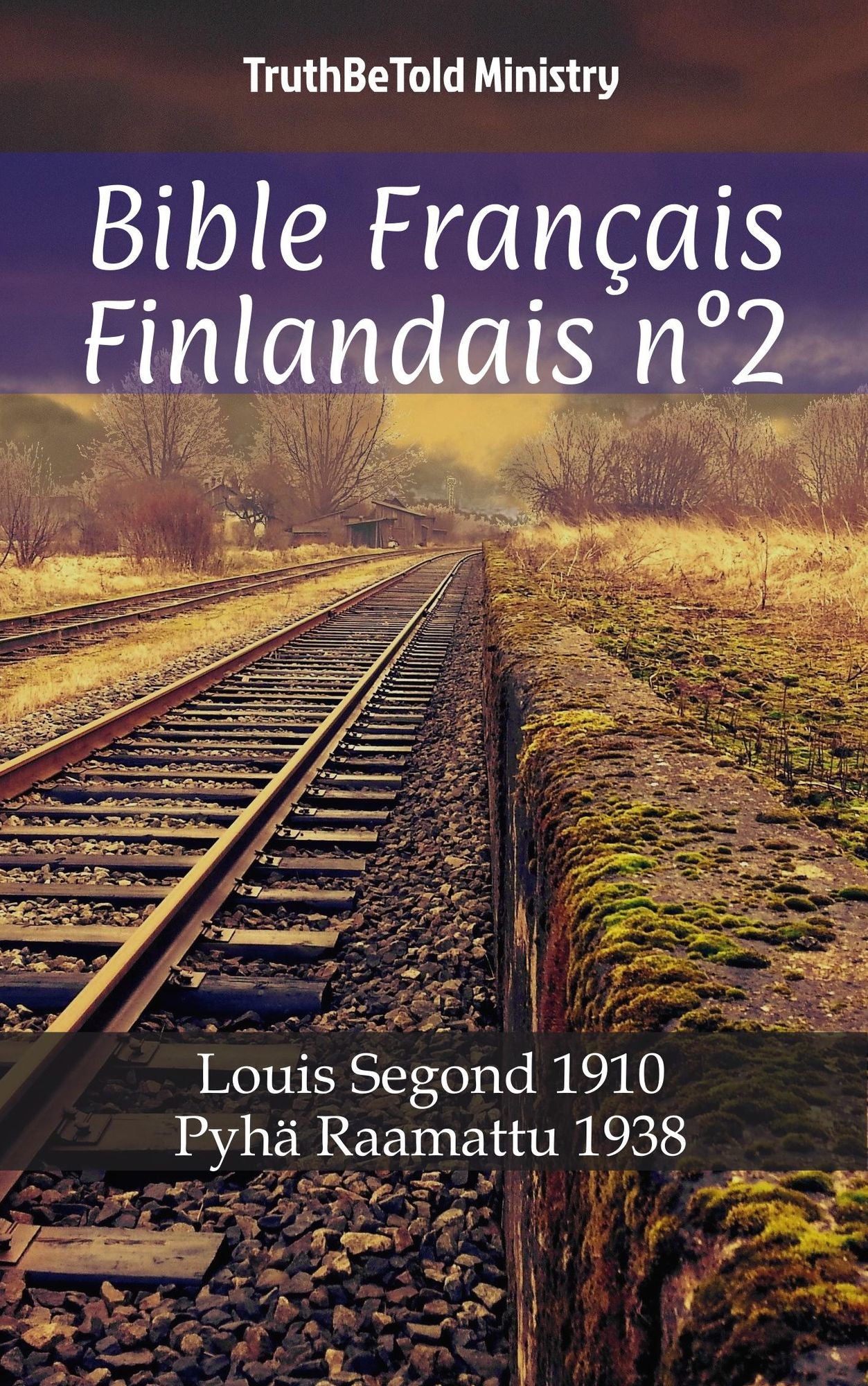 Bible Français Finlandais n°2: Louis Segond 1910 - Pyhä Raamattu 1938