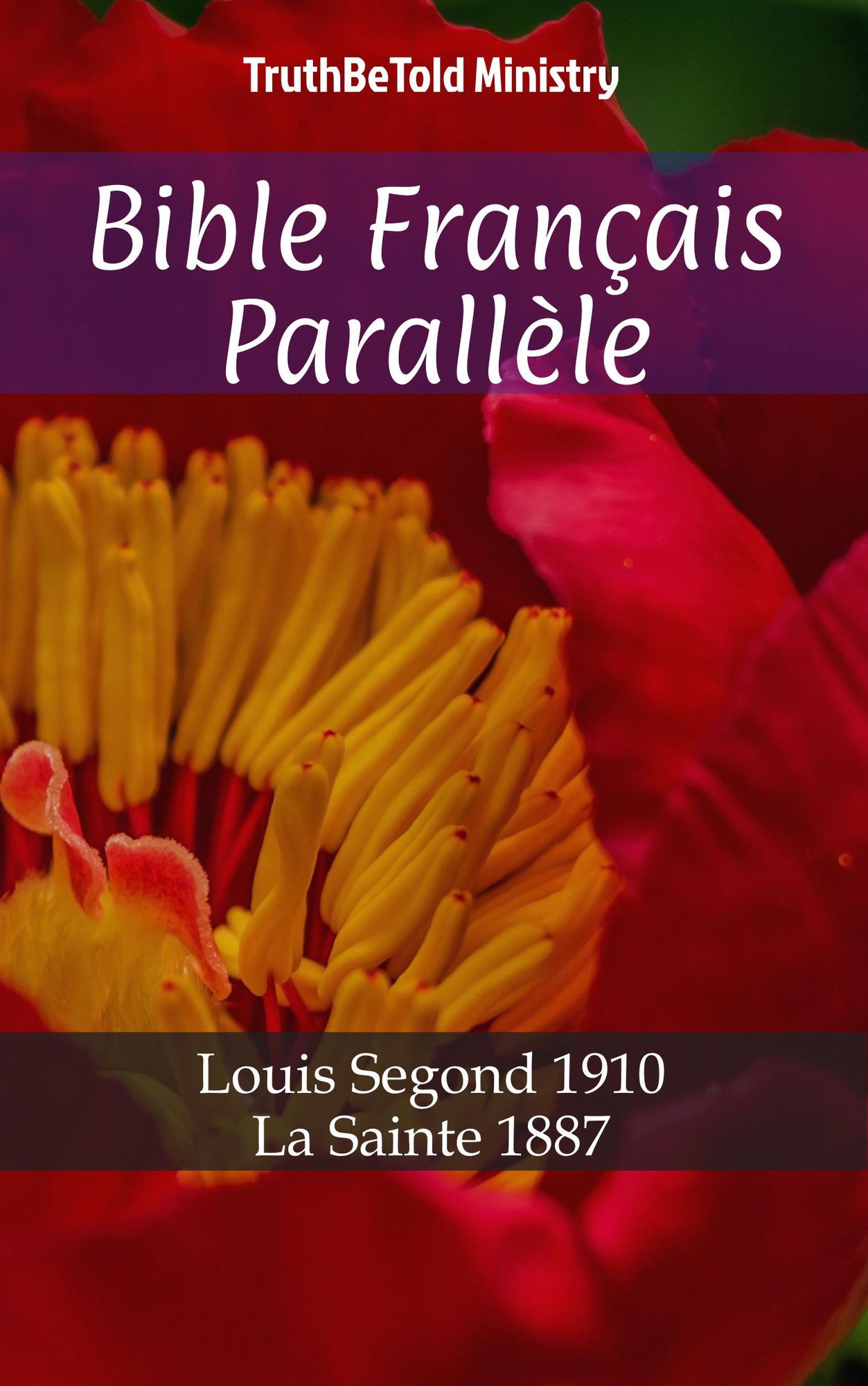 Bible Français Français: Louis Segond 1910 - La Sainte 1887