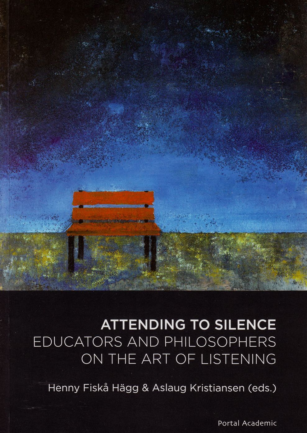 Attending to Silence: Educators and Philsophers on the Art of Listening