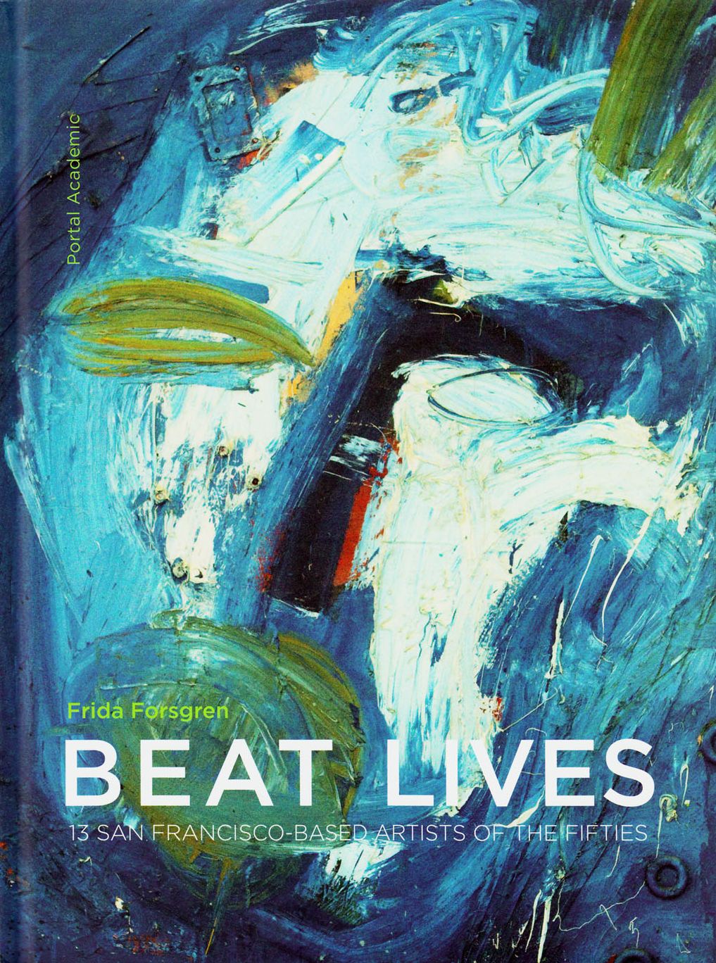 Beat Lives: 13 San Francisco-Based Artists of the Fifties