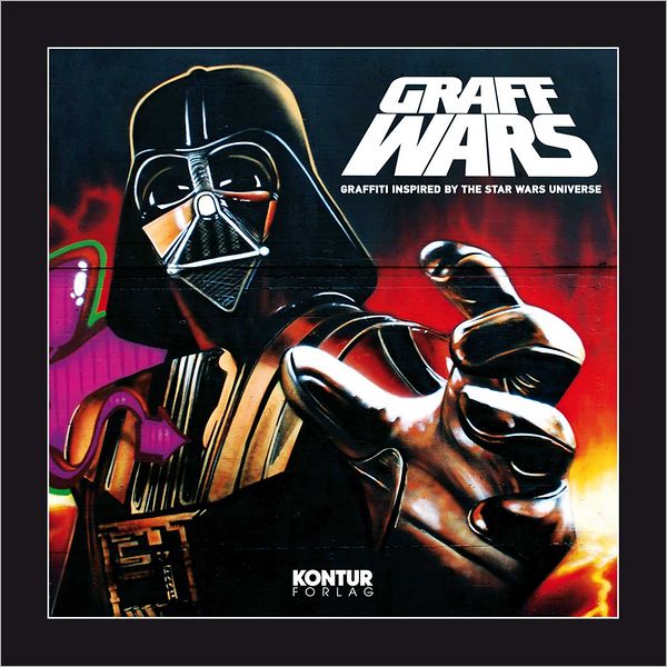 Graff Wars: Graffiti inspired by the Star Wars Universe