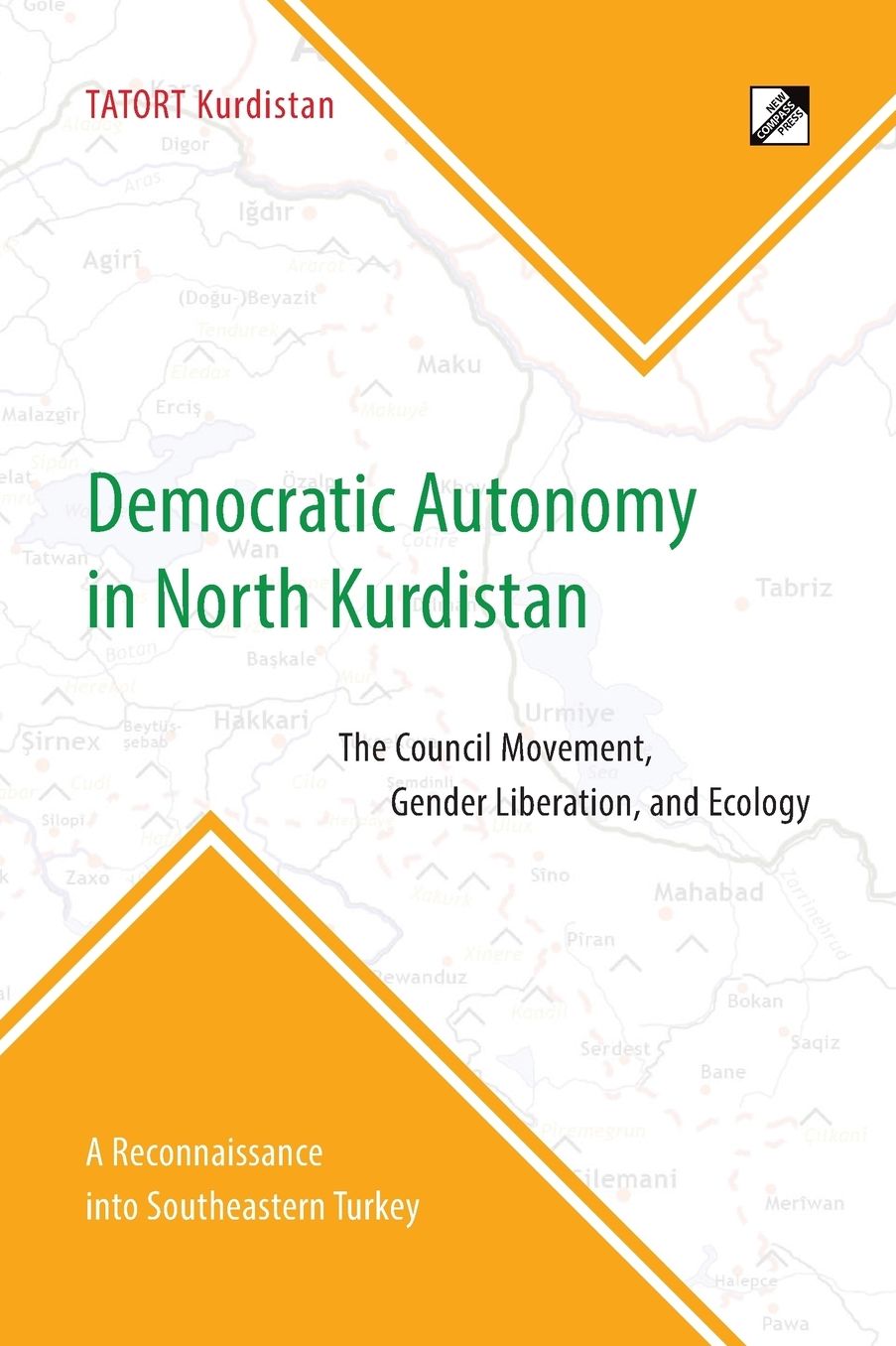 Democratic Autonomy in North Kurdistan: The Council Movement, Gender Liberation, and Ecology