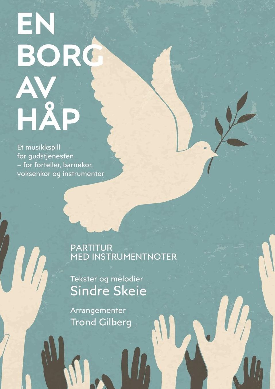 En borg av håp: et musikkspill for gudstjenesten (PARTITUR+INSTRUMENTER)