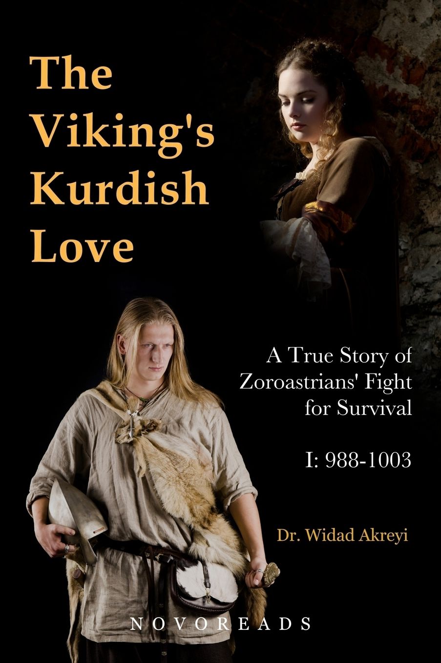 The Viking's Kurdish Love: A True Story of Zoroastrians' Fight for Survival, Part I: 988-1003