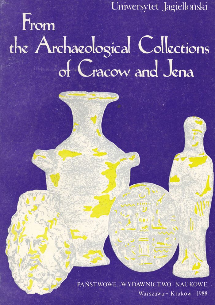 From the Archaeological Collections of Cracow and Jena