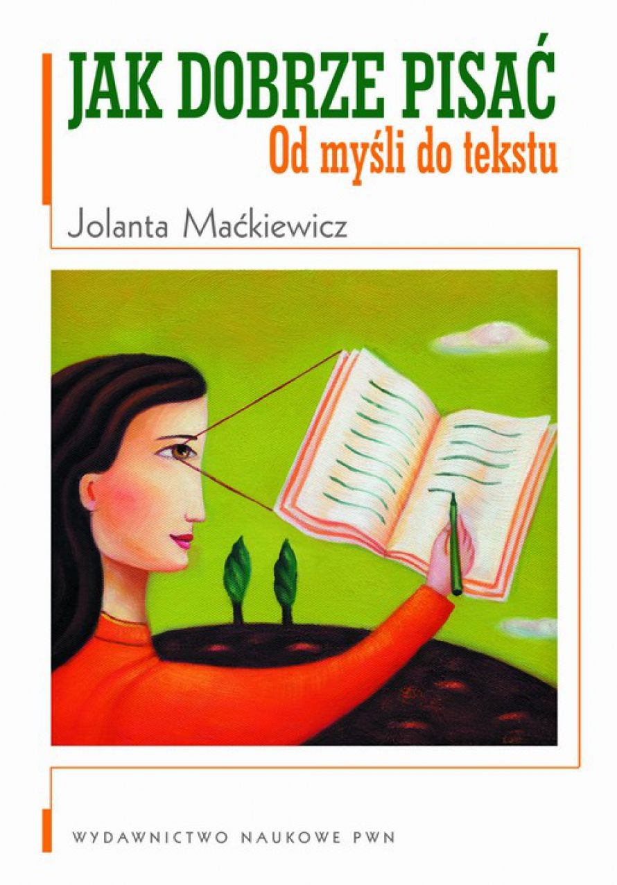 Jak dobrze pisac. Od mysli do tekstu