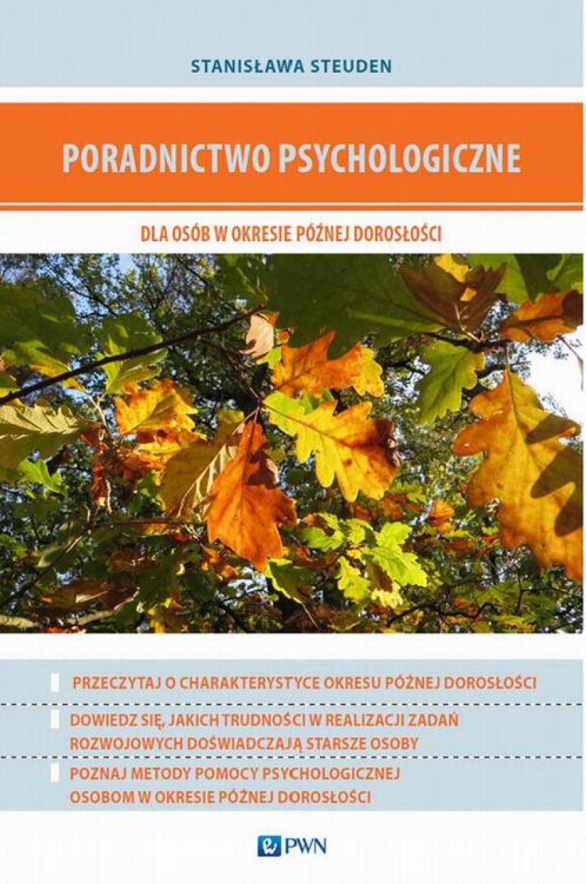 Poradnictwo psychologiczne dla osób w okresie póznej doroslosci