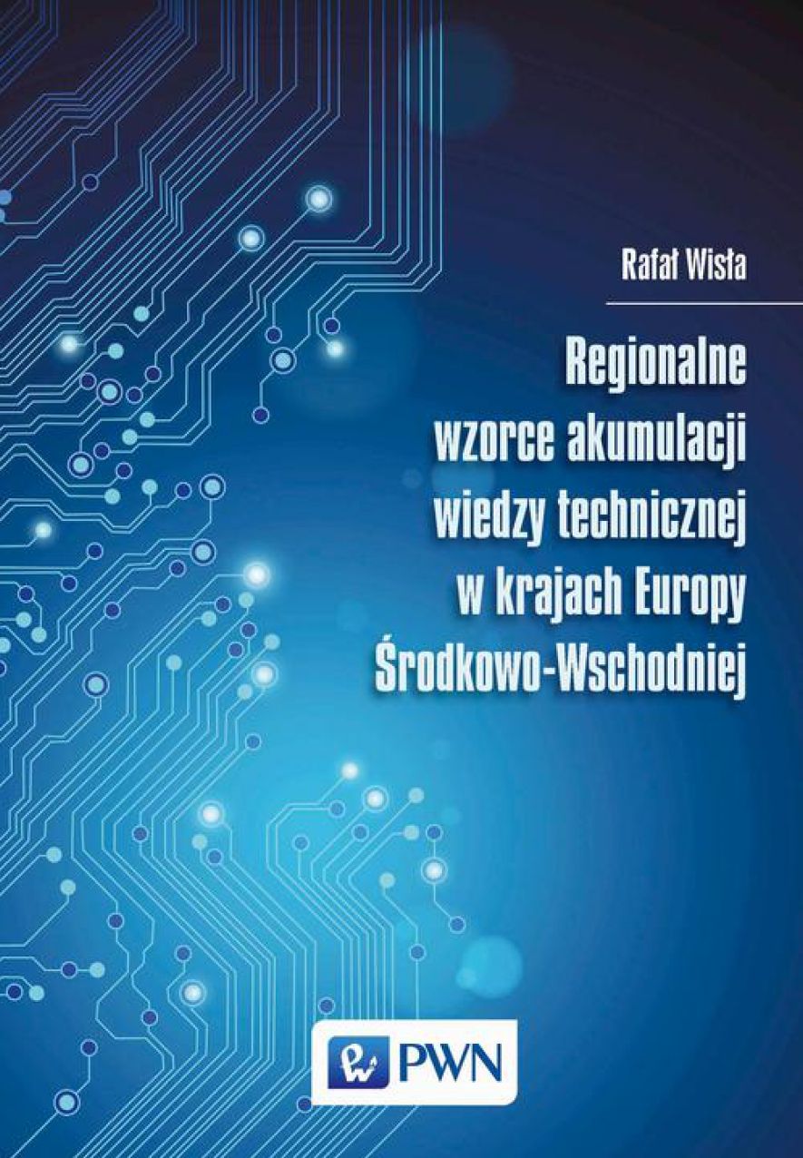 Regionalne wzorce akumulacji wiedzy technicznej w krajach Europy Srodkowo-Wschodniej