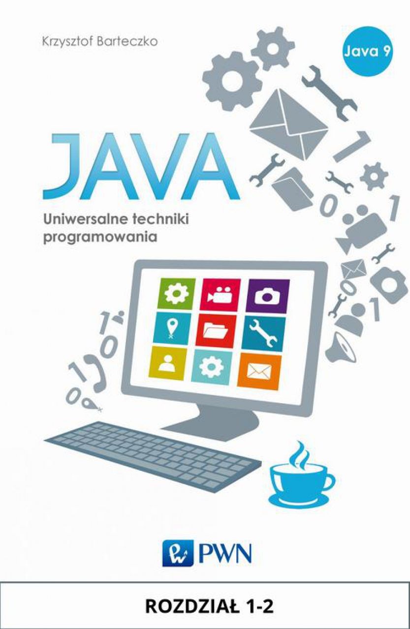 JAVA. Uniwersalne techniki programowania. Rozdzial 1-2