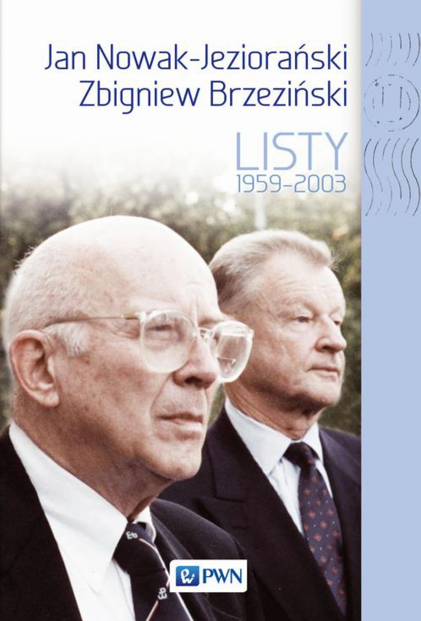 Jan Nowak Jezioranski, Zbigniew Brzezinski. Listy 1959-2003