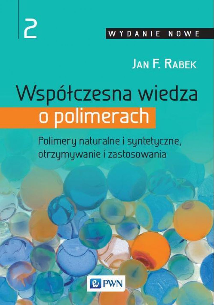 Wspólczesna wiedza o polimerach. Tom 2