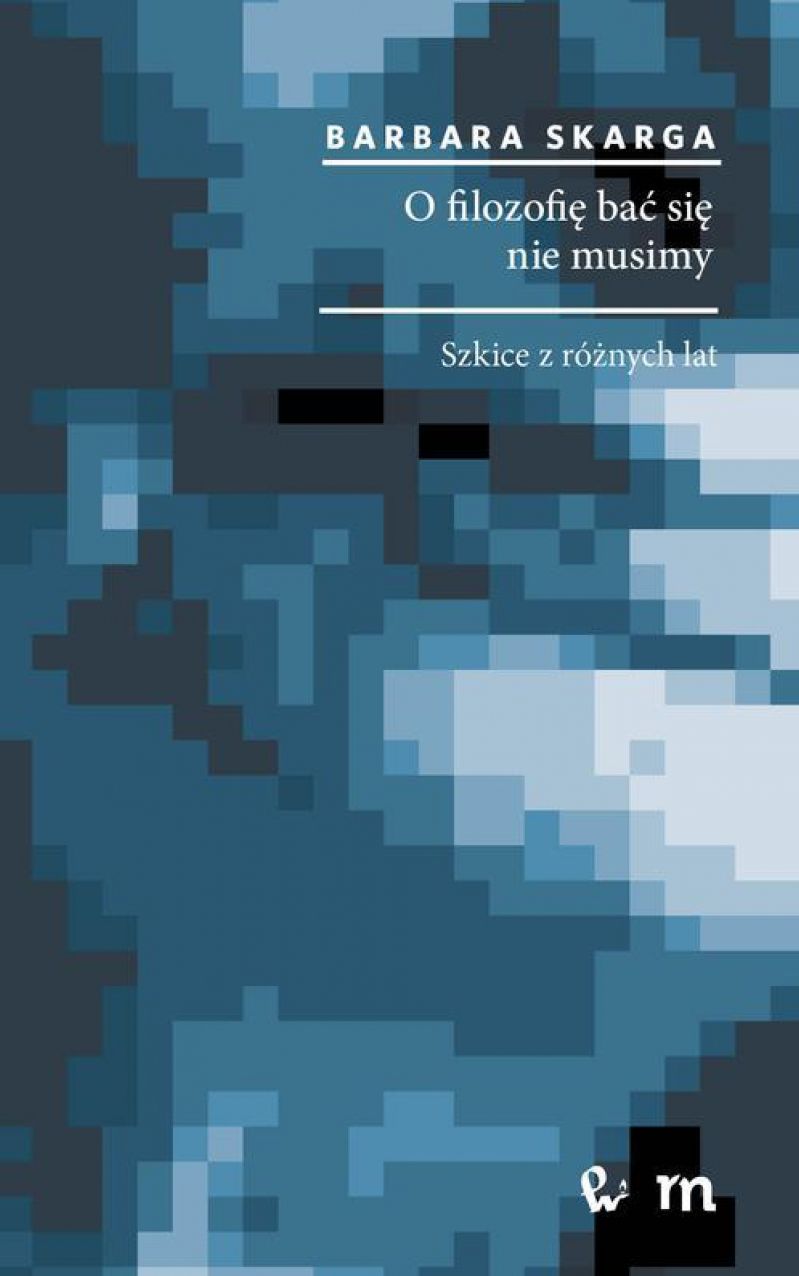 O filozofie bac sie nie musimy