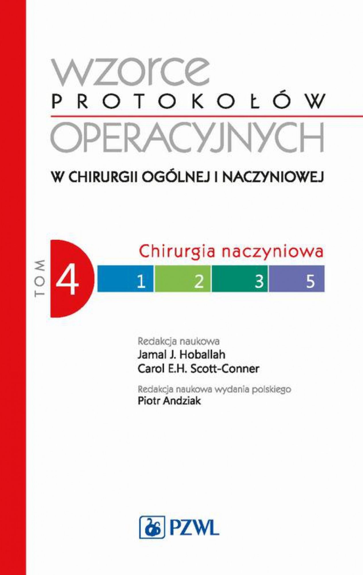 Wzorce protokolów operacyjnych w chirurgii ogólnej i naczyniowej. Tom 4