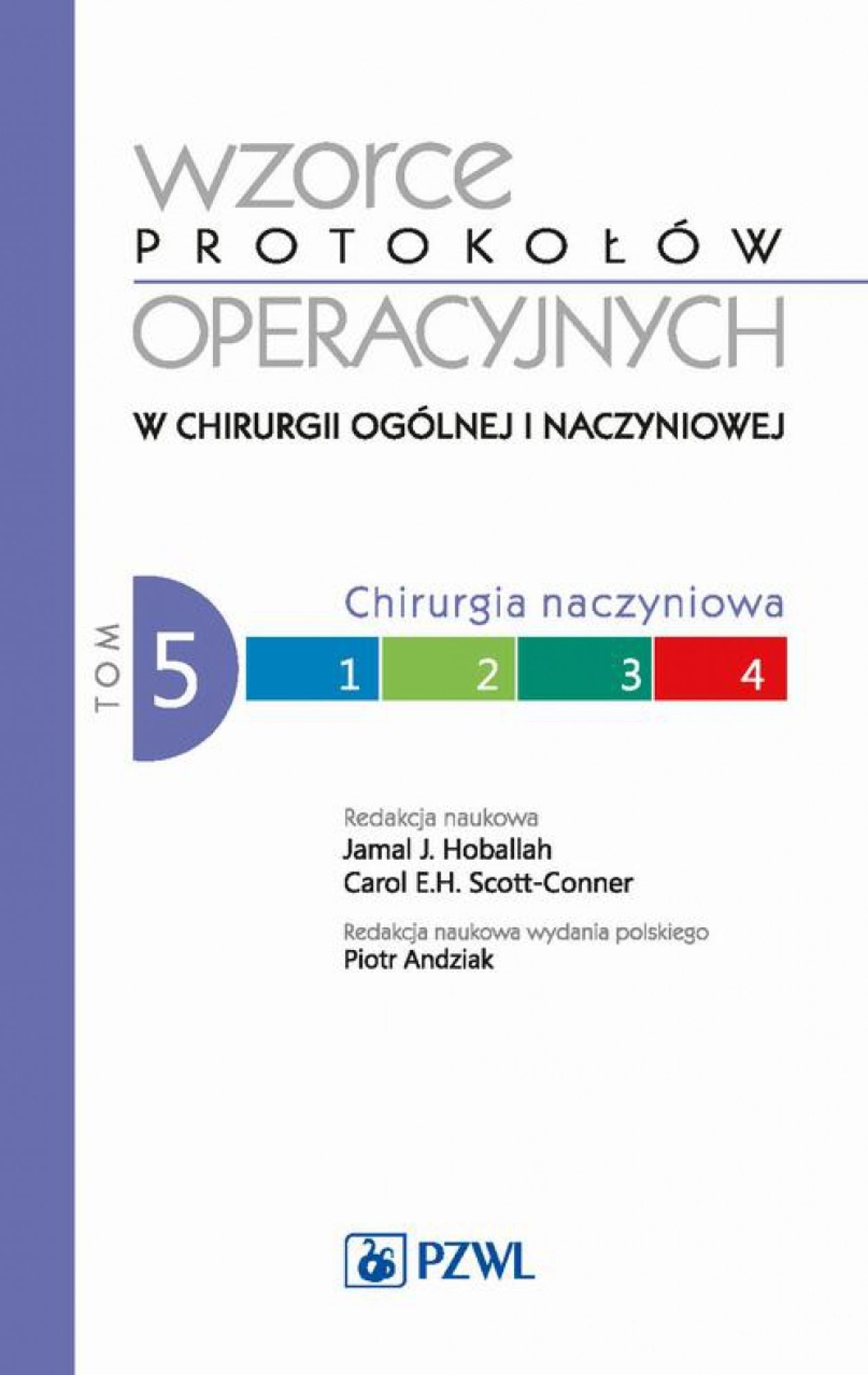 Wzorce protokolów operacyjnych w chirurgii ogólnej i naczyniowej. Tom 5