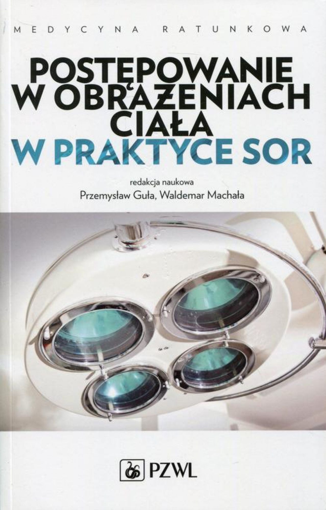 Postepowanie w obrazeniach ciala w praktyce SOR
