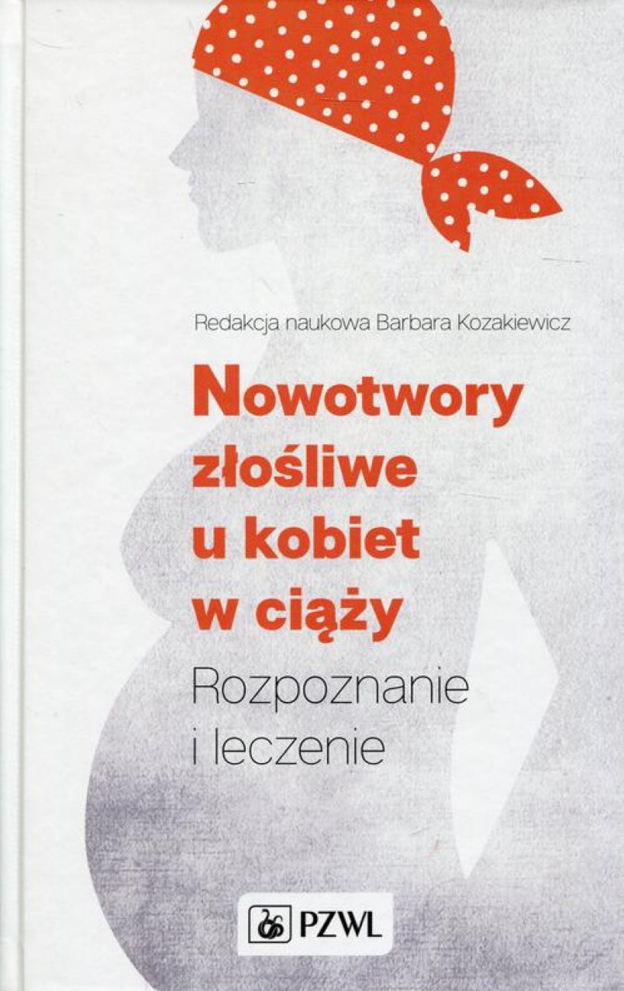 Nowotwory zlosliwe u kobiet w ciazy