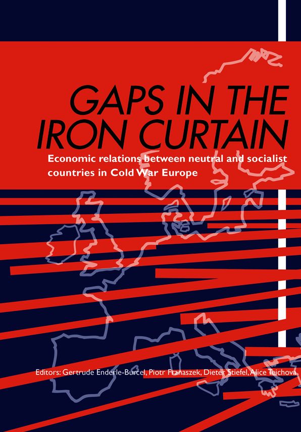 Gaps in the Iron Curtain: Economic Relation Between Neutral and Socialist States in Cold War Europe