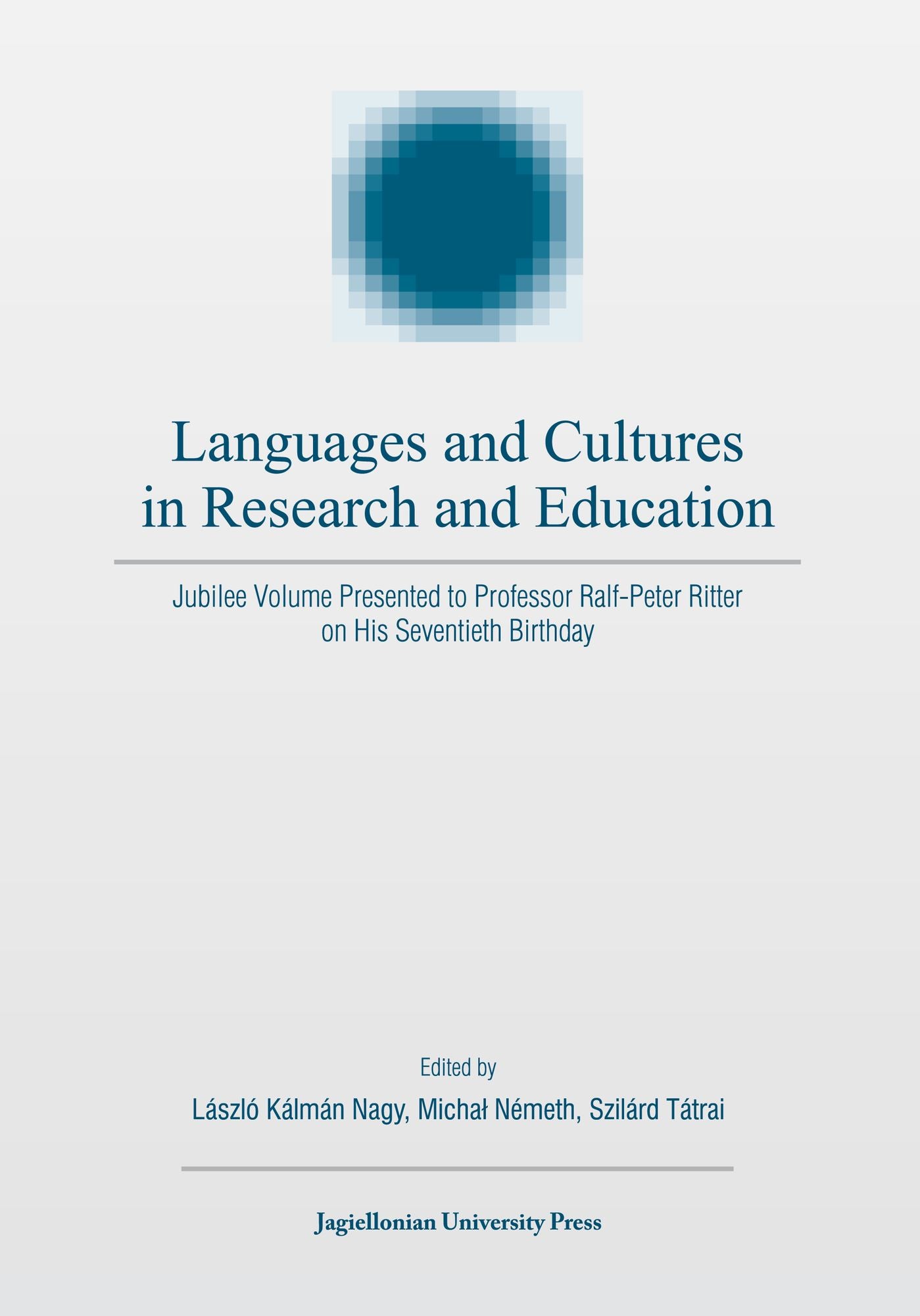 Languages and Cultures in Research and Education: Jubilee Volume Presented to Professor Ralf-Peter Ritter on His Seventieth Birthday