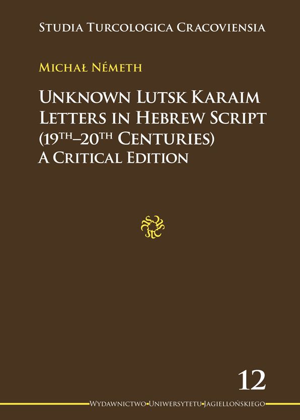 Unknown Lutsk Karaim Letters in Hebrew Script (19th-20th Centuries): A Critical Edition