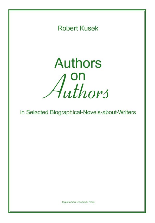 Authors on Authors: In Selected Biographical-Novels-About-Writers