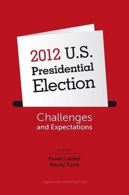 2012 U.S. Presidential Election: Challenges and Expectations