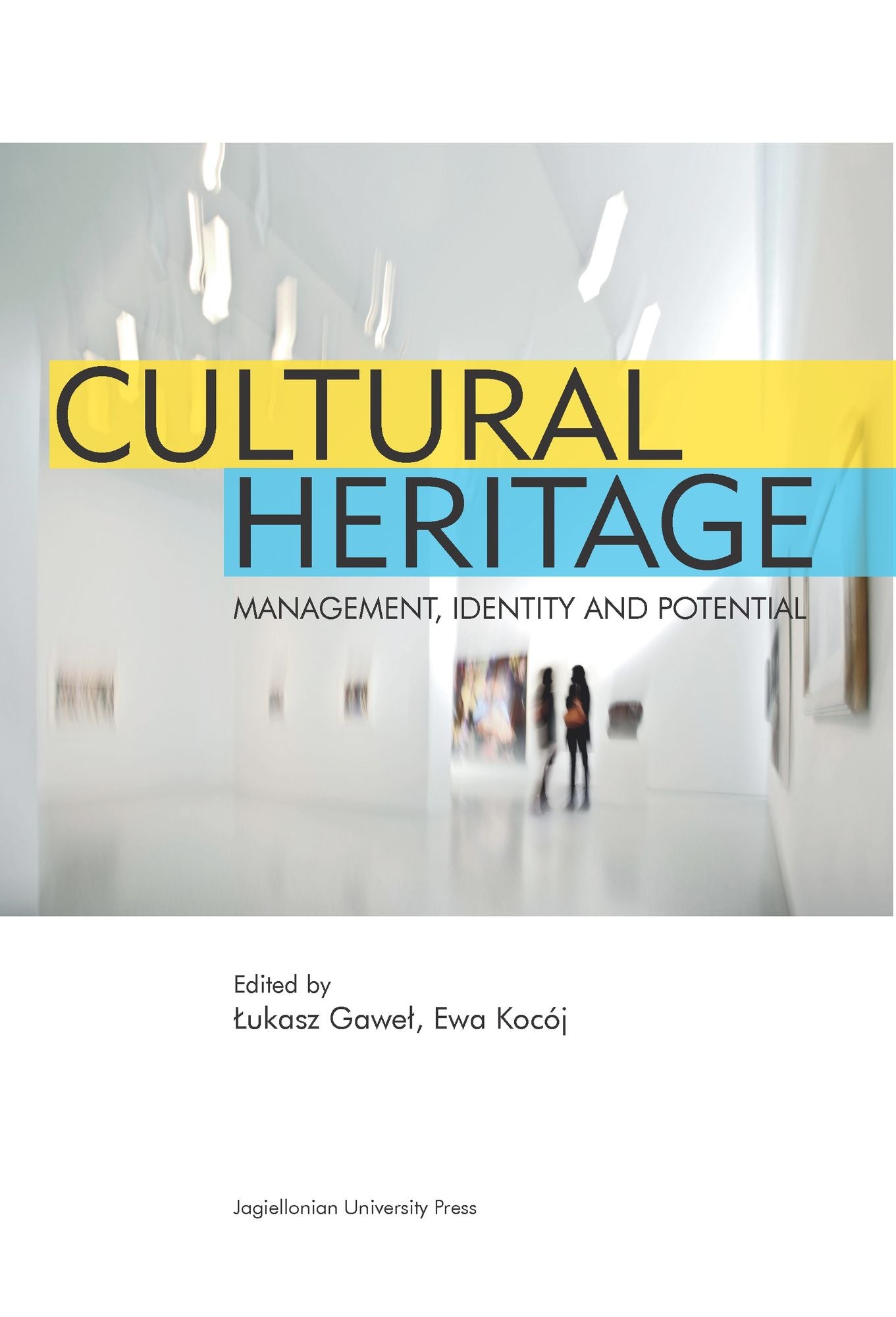 Cultural Heritage: Management, Identity and Potential