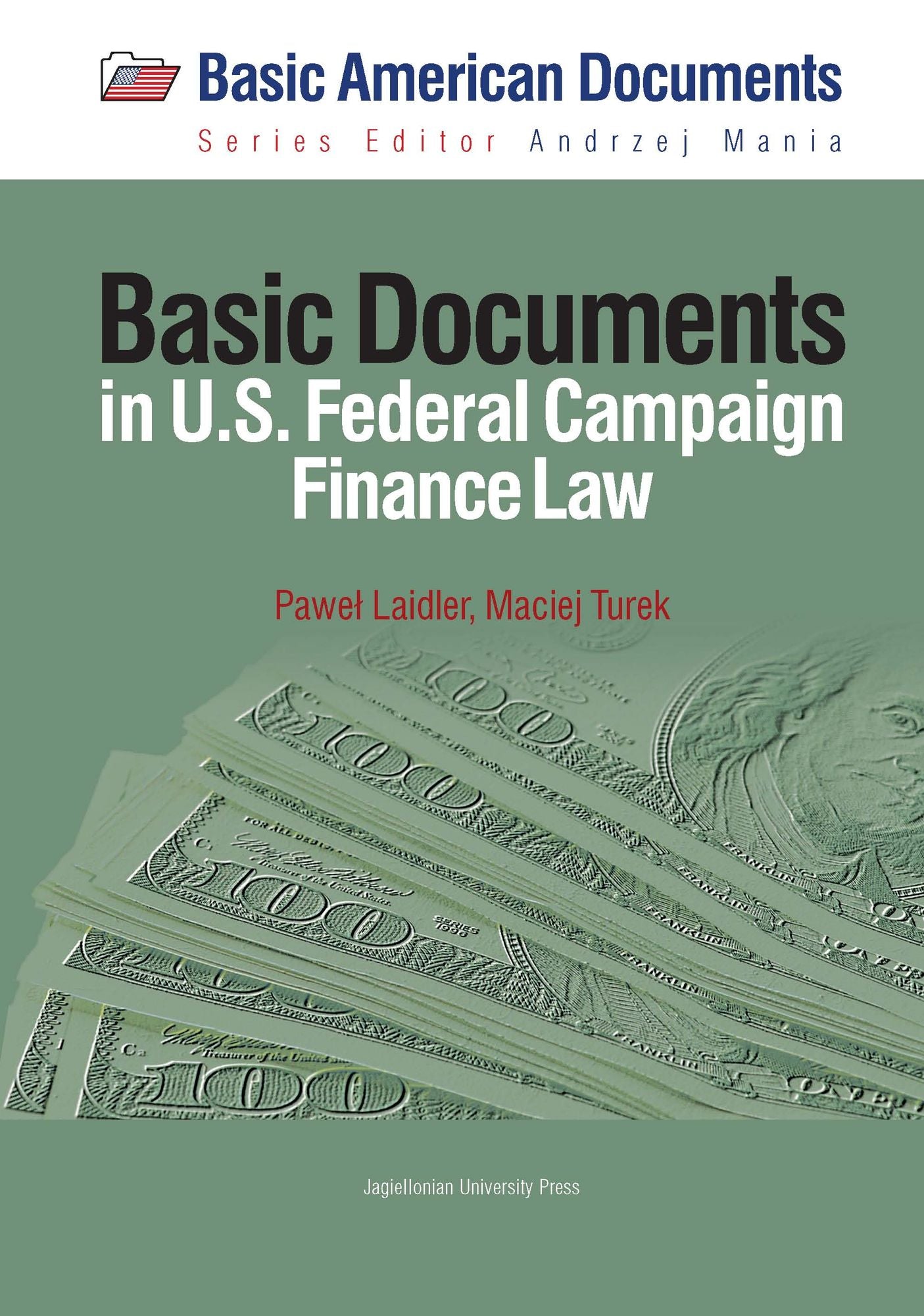 Basic Documents in Federal Campaign Finance Law