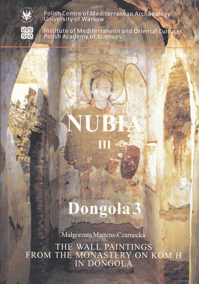 The Wall Paintings from the Monastery on Kom H in Dongola