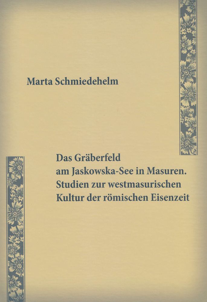 Das Graberfeld am Jaskowska-See in Masuren, Studien zur westmasurischen Kultur der romischen Eisenzeit