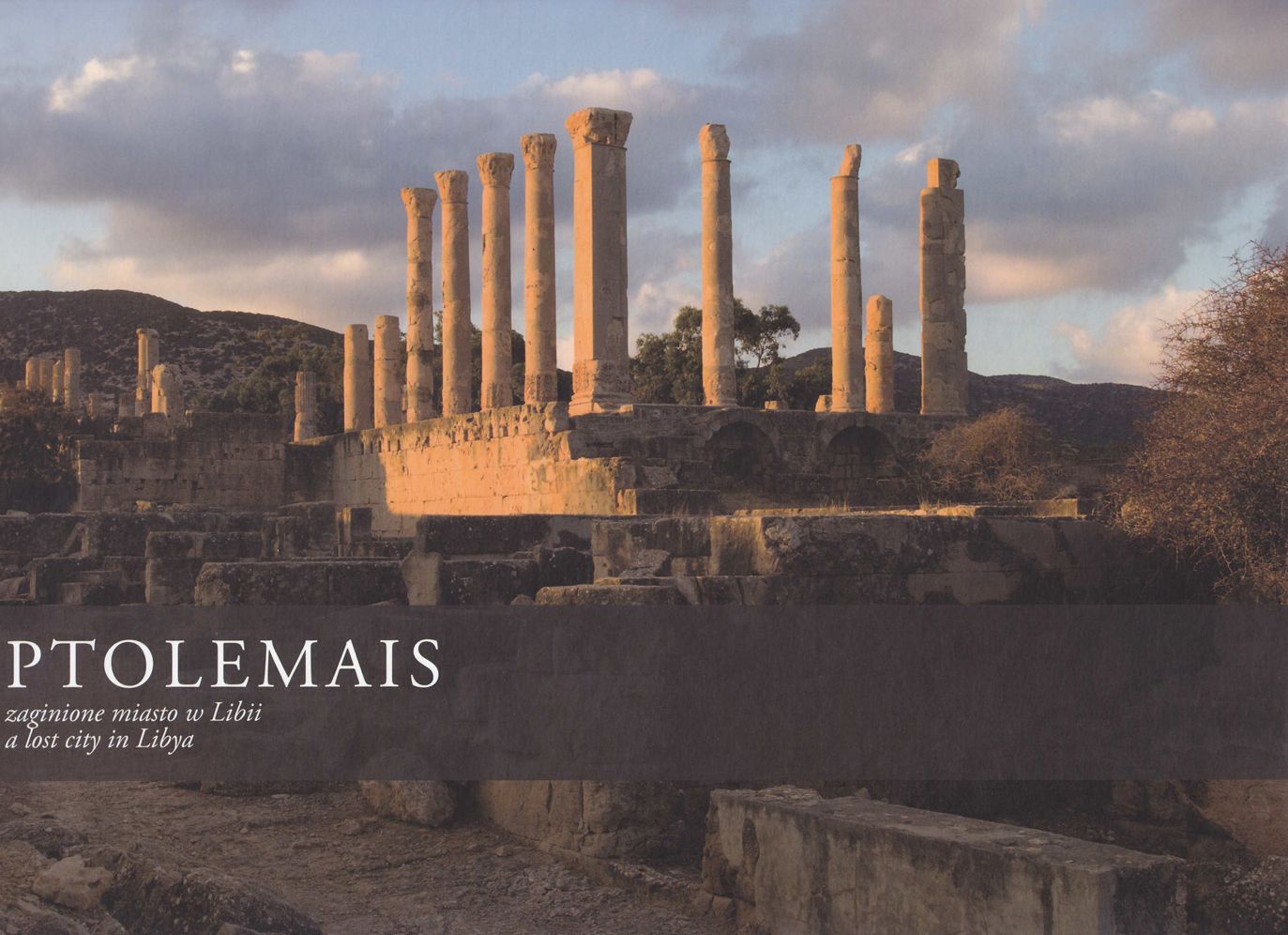 Ptolemais: Zaginione Miasto w Libii / A Lost City in Libya