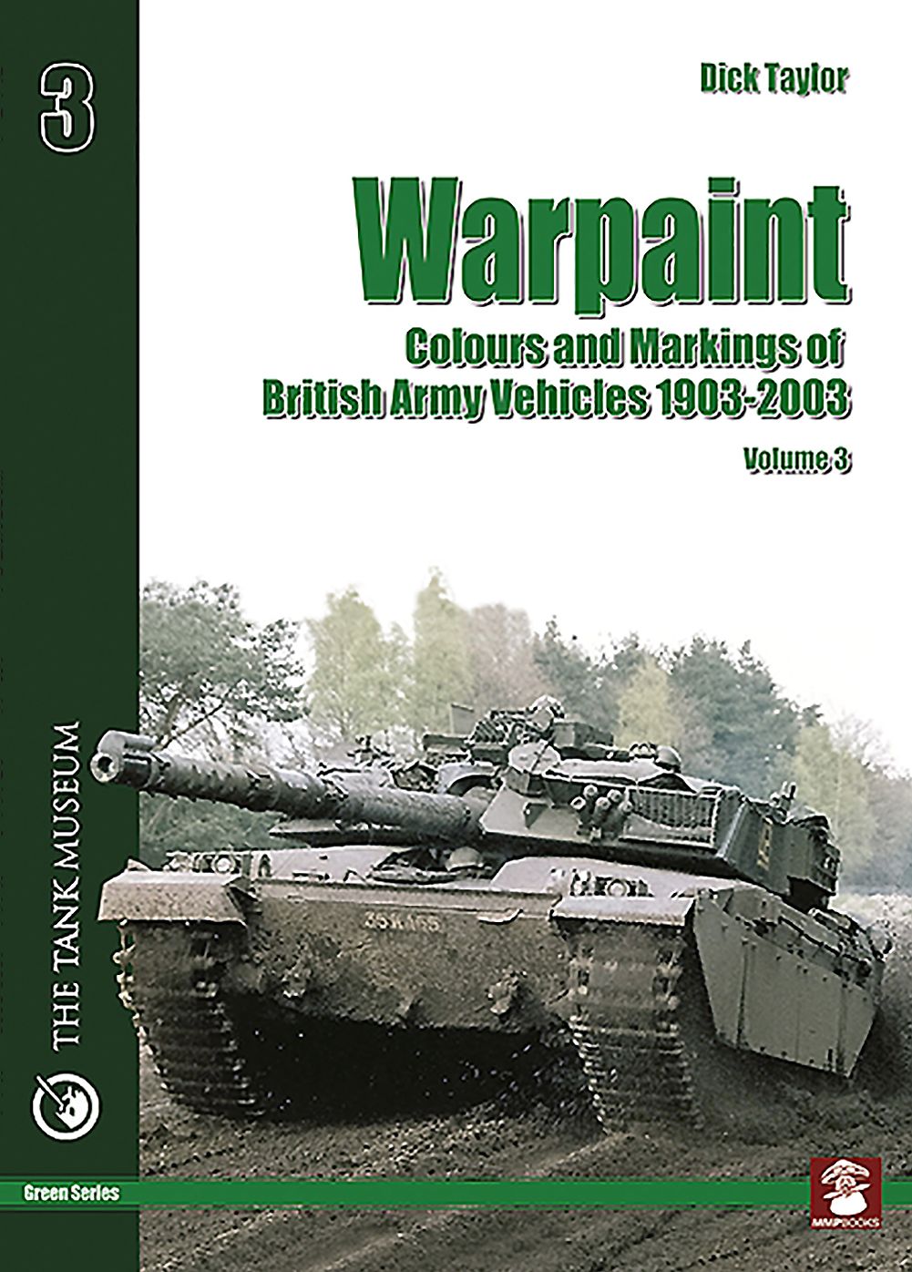 Warpaint Vol 3: British Army Vehicle Colours and Markings 1903-2003
