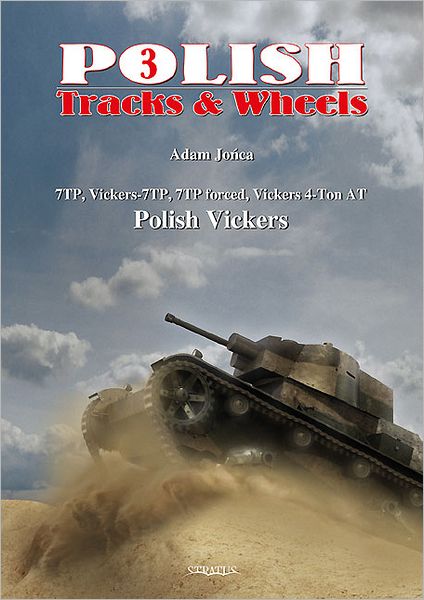 Polish Vickers: Part 2: 7TO, Vickers-7TP, 7TP forced, Vickers 4-Ton AT