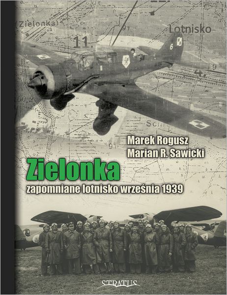 Zielonka: Zapomniane lotnisko wrzesnia 1939