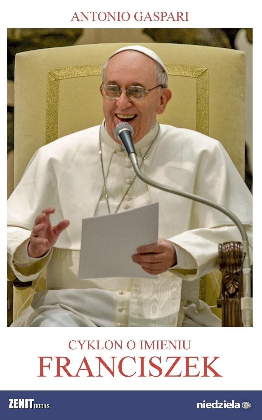 Cyklon o imieniu Franciszek: Papiez, ktory przybyl z konca swiata