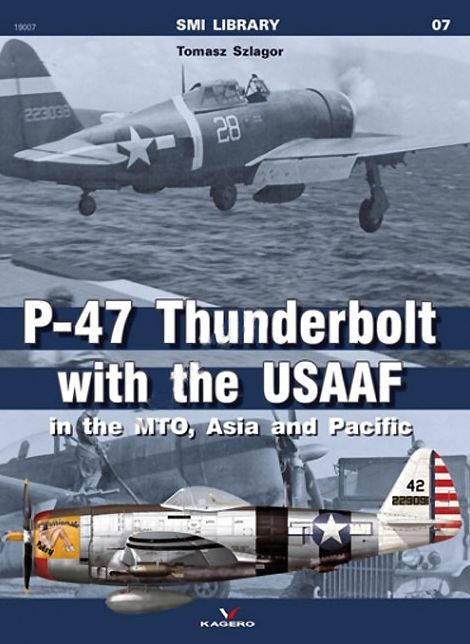 P-47 Thunderbolt with the USAAF in the MTO, Asia and Pacific