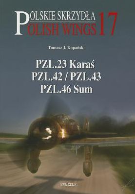 PZL.23 KaraA?, PZL.43, PZL.46 Sum