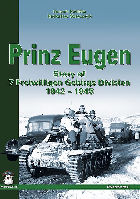 Prinz Eugen: Story of 7 Freiwilligen Gebirgs Division 1942 - 1945