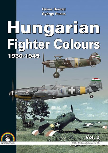 Hungarian Fighter Colours. Volume 2: 1930-1945