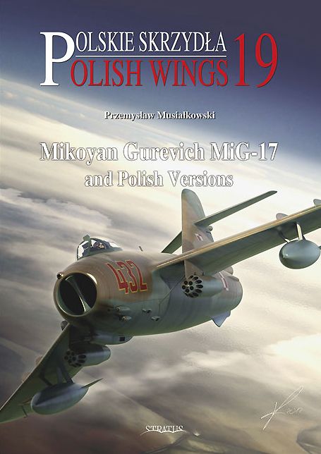 Mikoyan Gurevich MiG-17 and Polish Versions