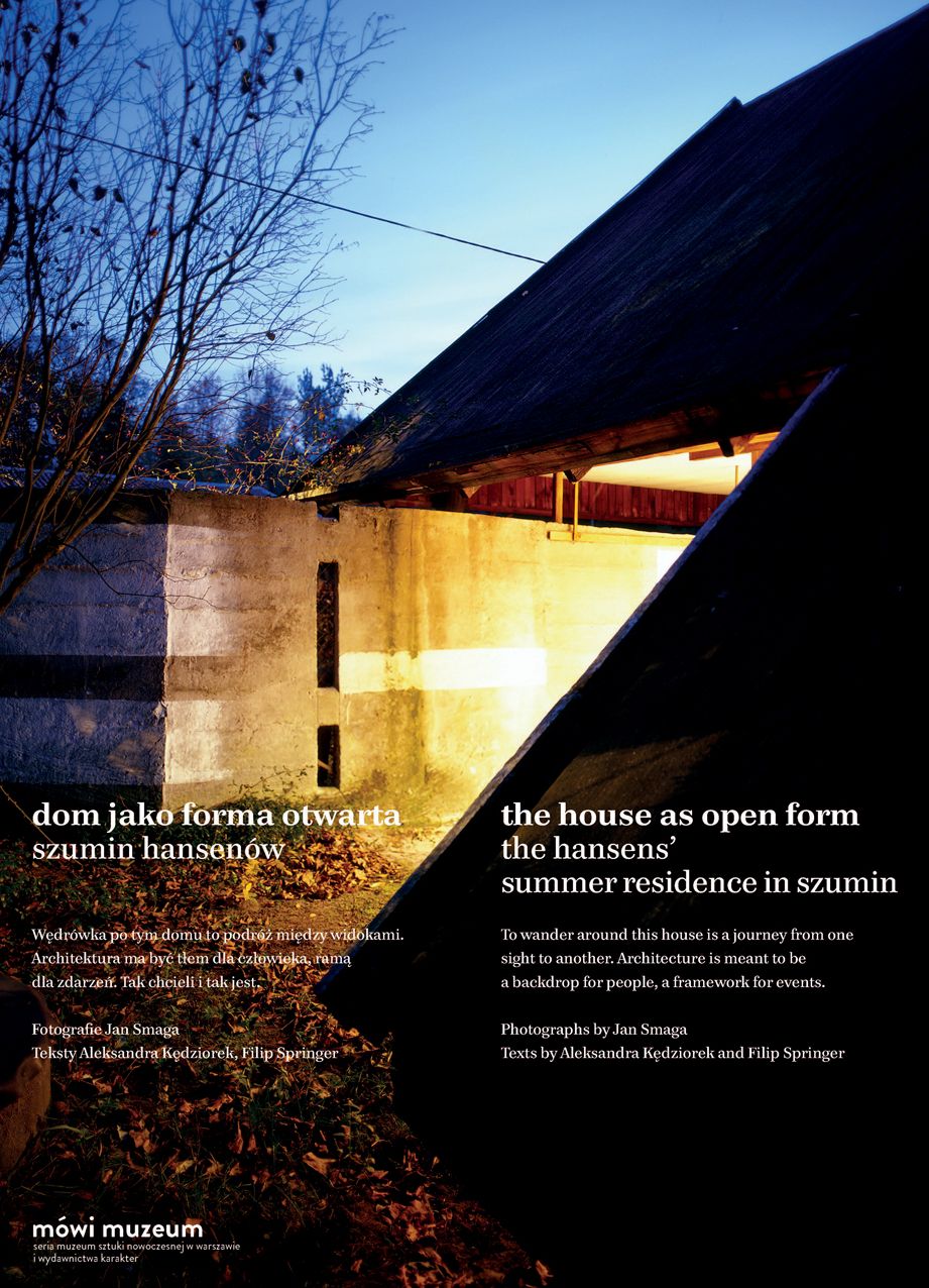 The House as Open Form: The Hansens' Summer Residence in Szumin: Dom jako Forma Otwarta. Szumin Hansenow