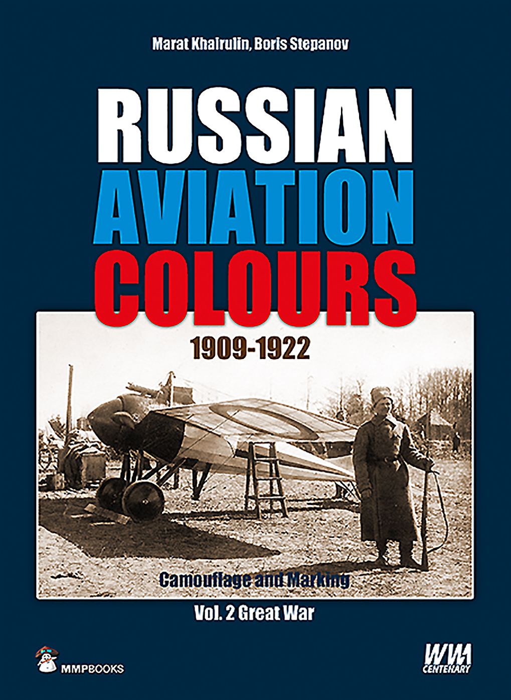 Russian Aviation Colours 1909-1922. Volume 2: Great War