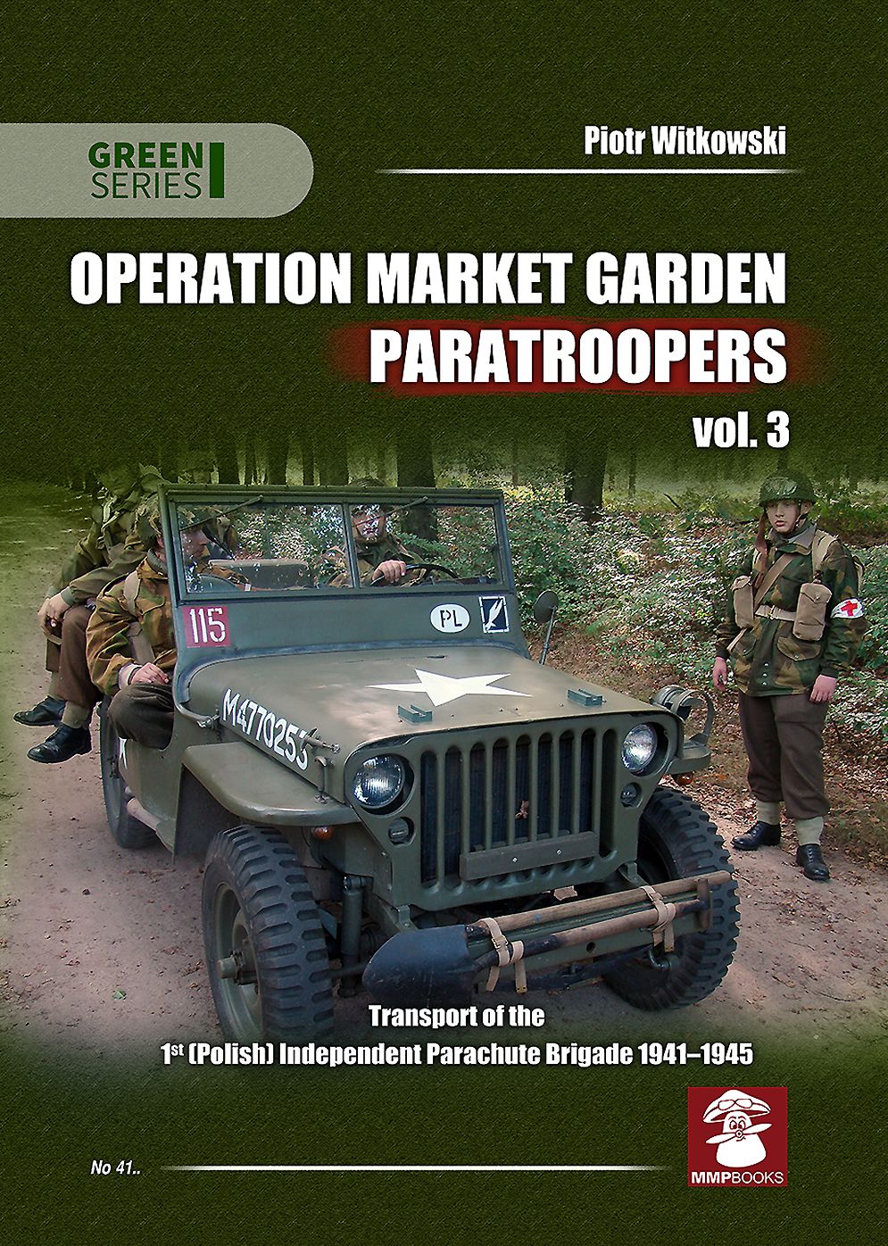 Operation Market Garden Paratroopers. Volume 3: Transport of the Polish 1st Independent Parachute Brigade