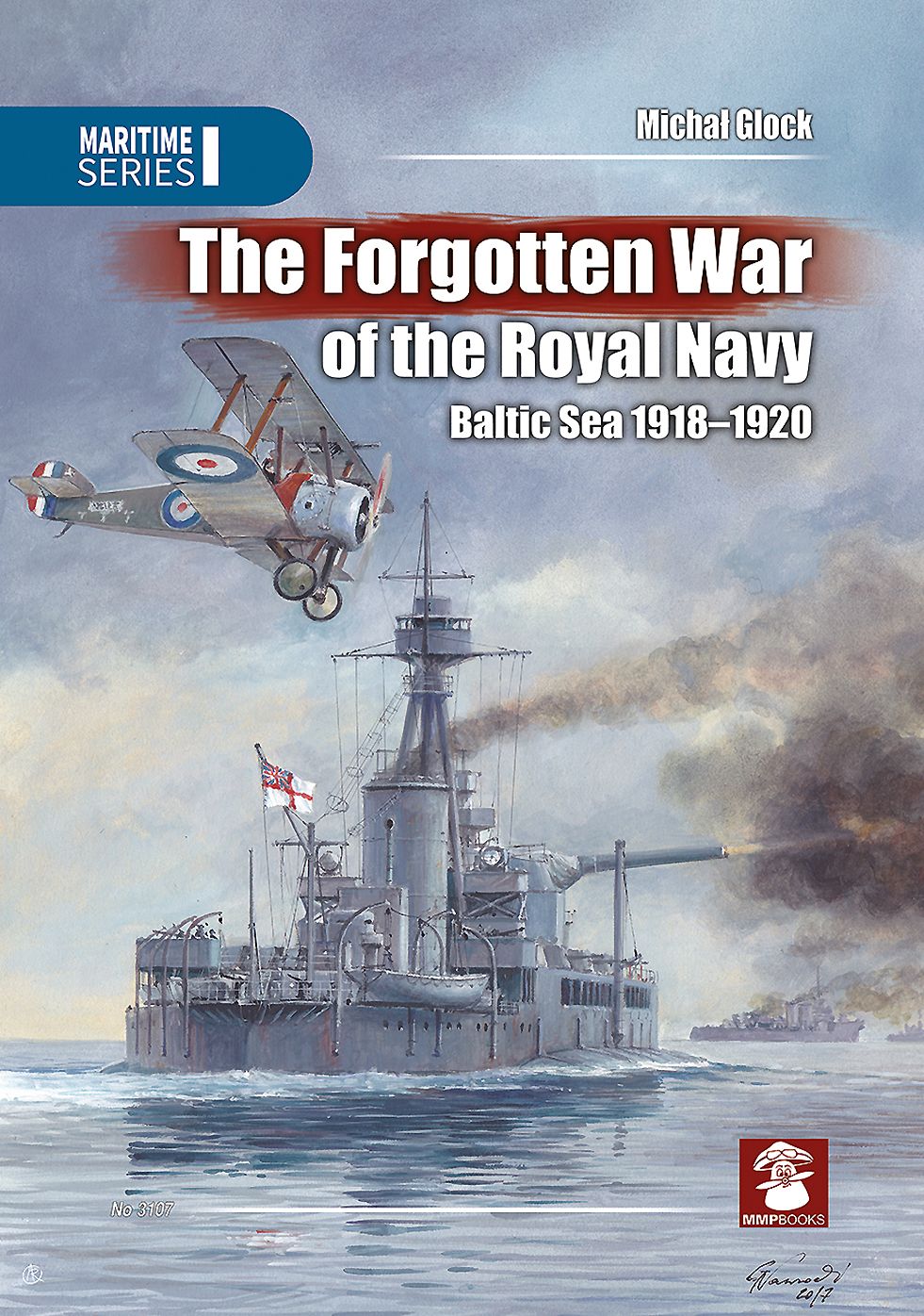 The Forgotten War of the Royal Navy: Baltic Sea 1918-1920