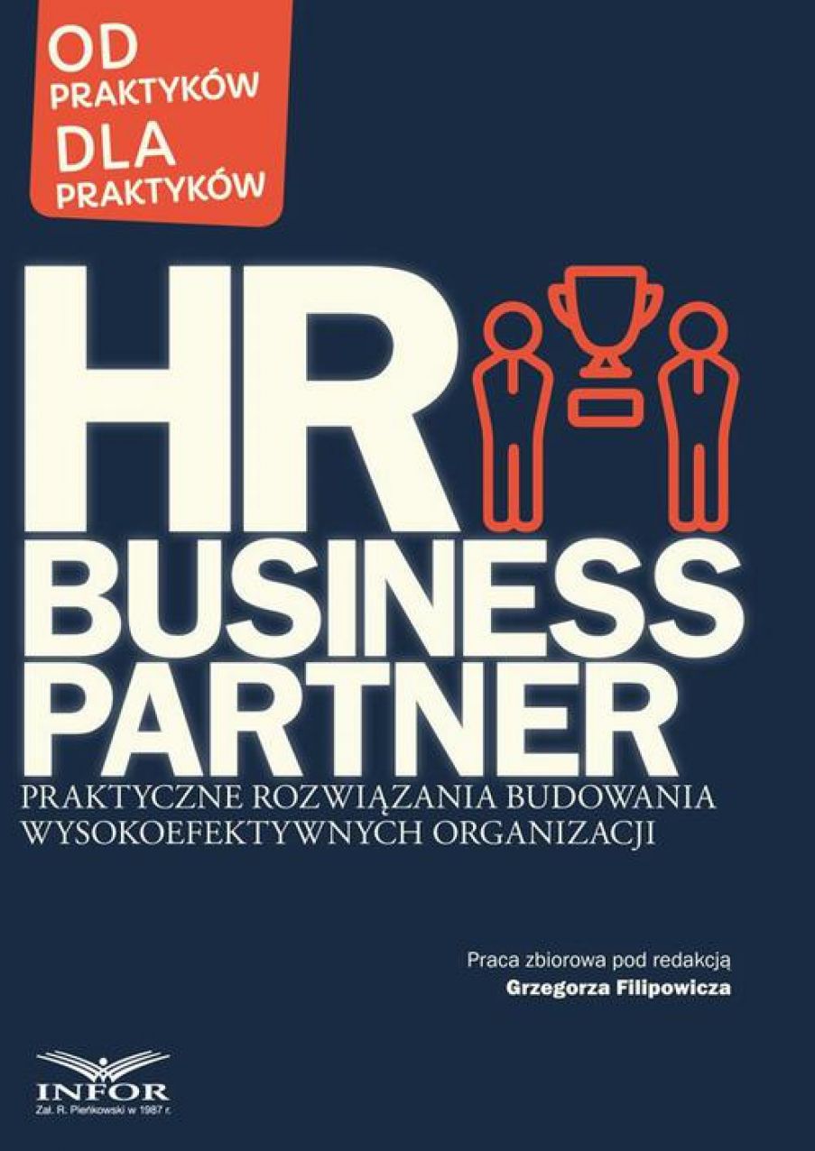 HR Business Partner: Praktyczne rozwiazania budowania wysokoefektywnych organizacji