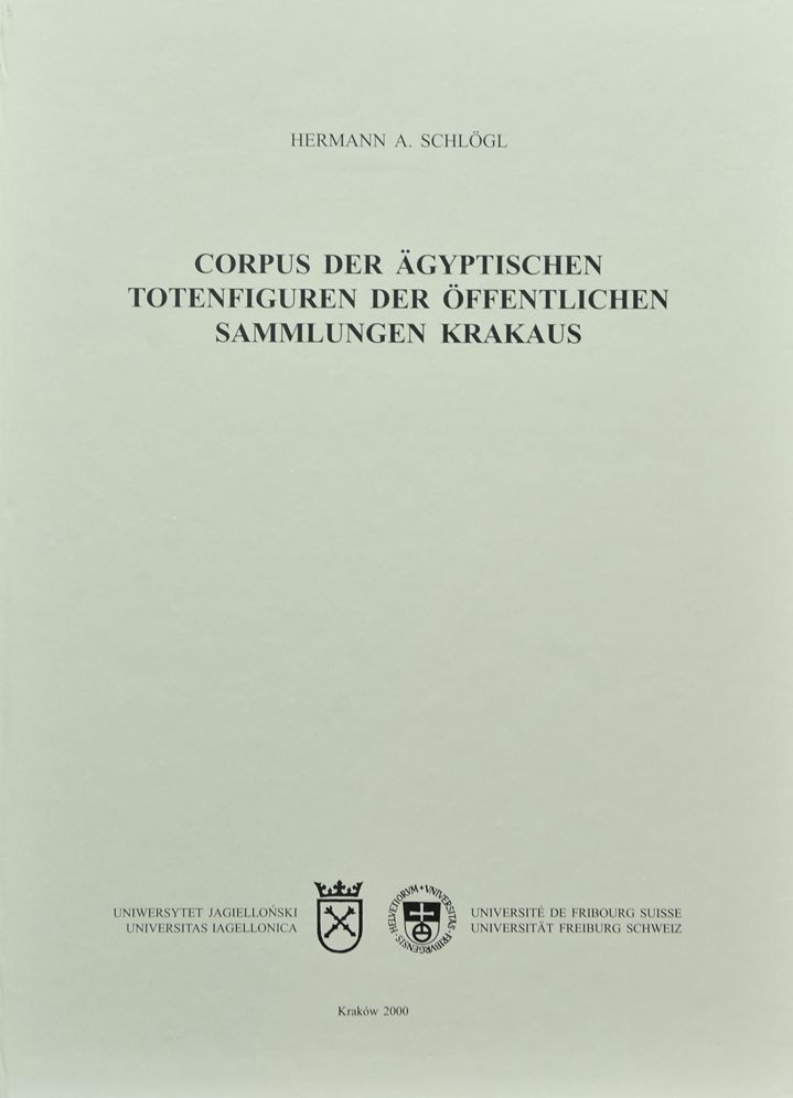 Corpus der Agyptischen Totenfiguren der Offentlichen Sammlungen Krakaus