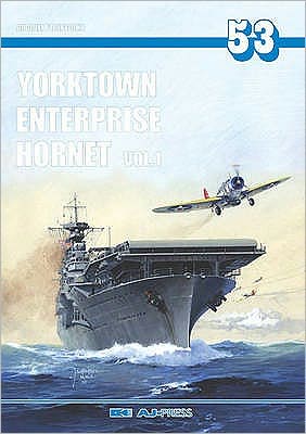 Yorktown, Enterprise, Hornet: V. 1