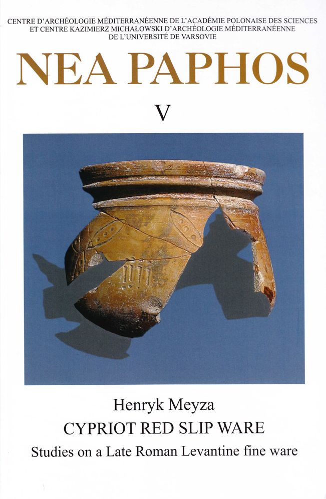 Nea Paphos V: Cypriot Red Slip Ware: Studies on a Late Roman Levantine Fine Ware
